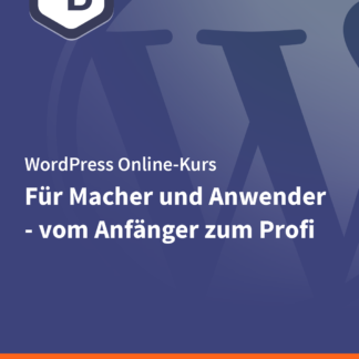WordPress für Macher und Anwender – vom Anfänger zum Profi